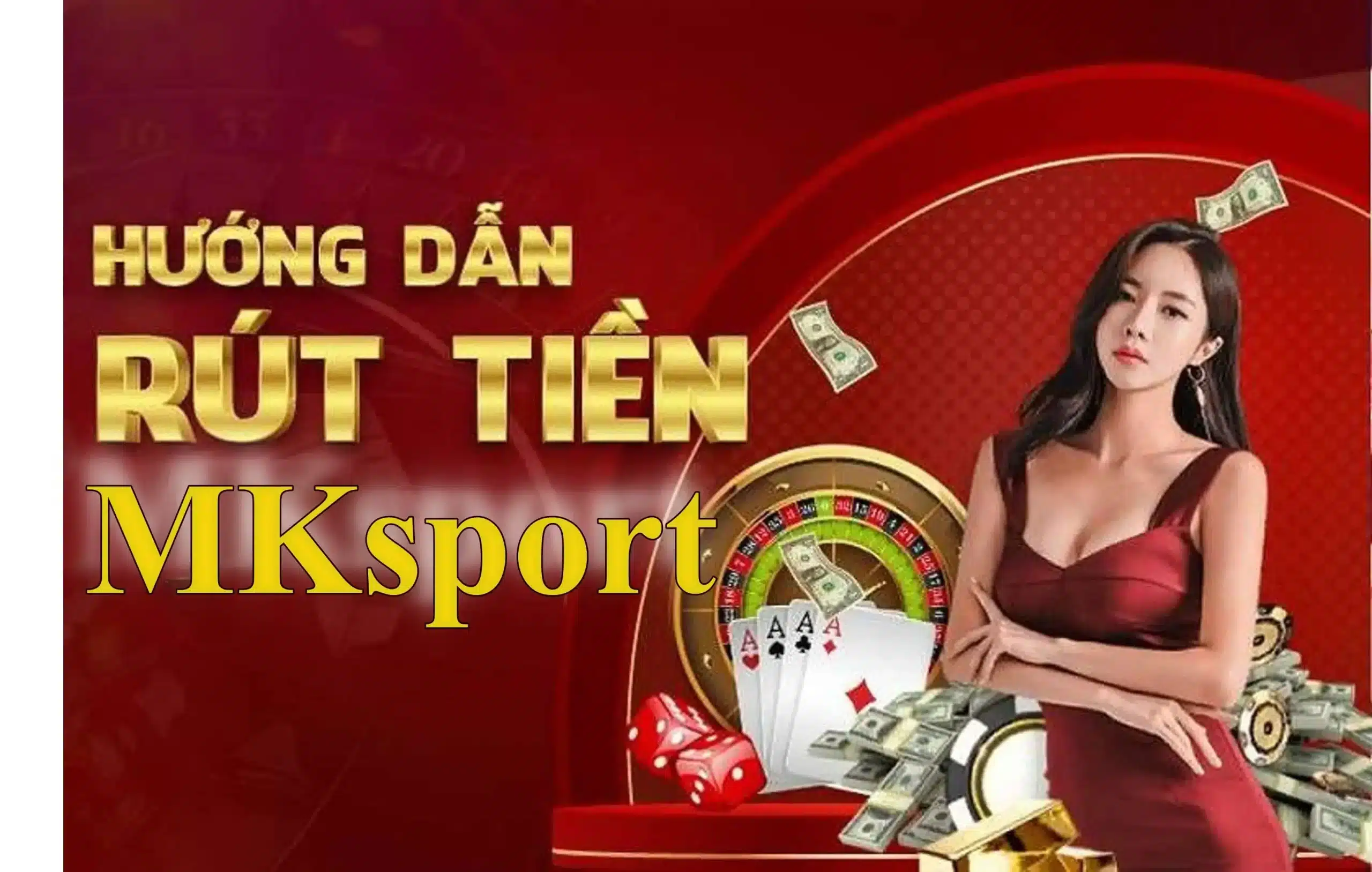 Các yêu cầu và điều kiện để rút tiền MKSport